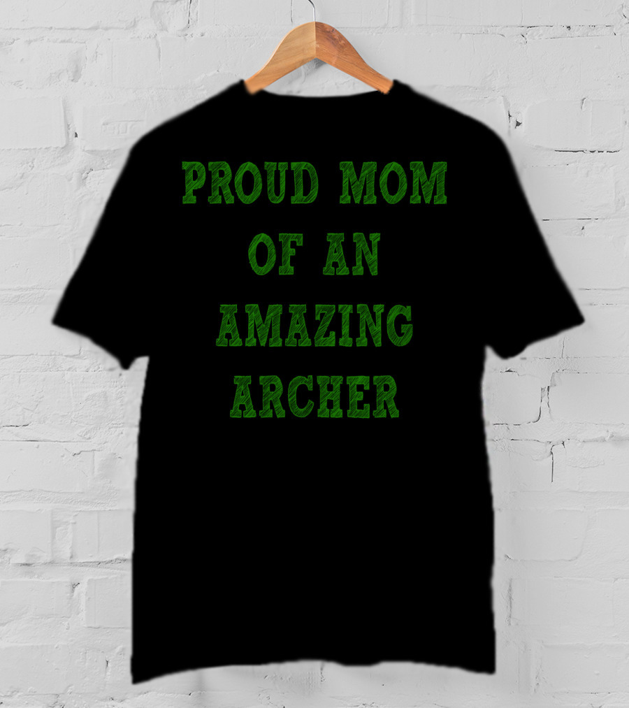 Proud Mom Of An Amazing Archer T-Shirt