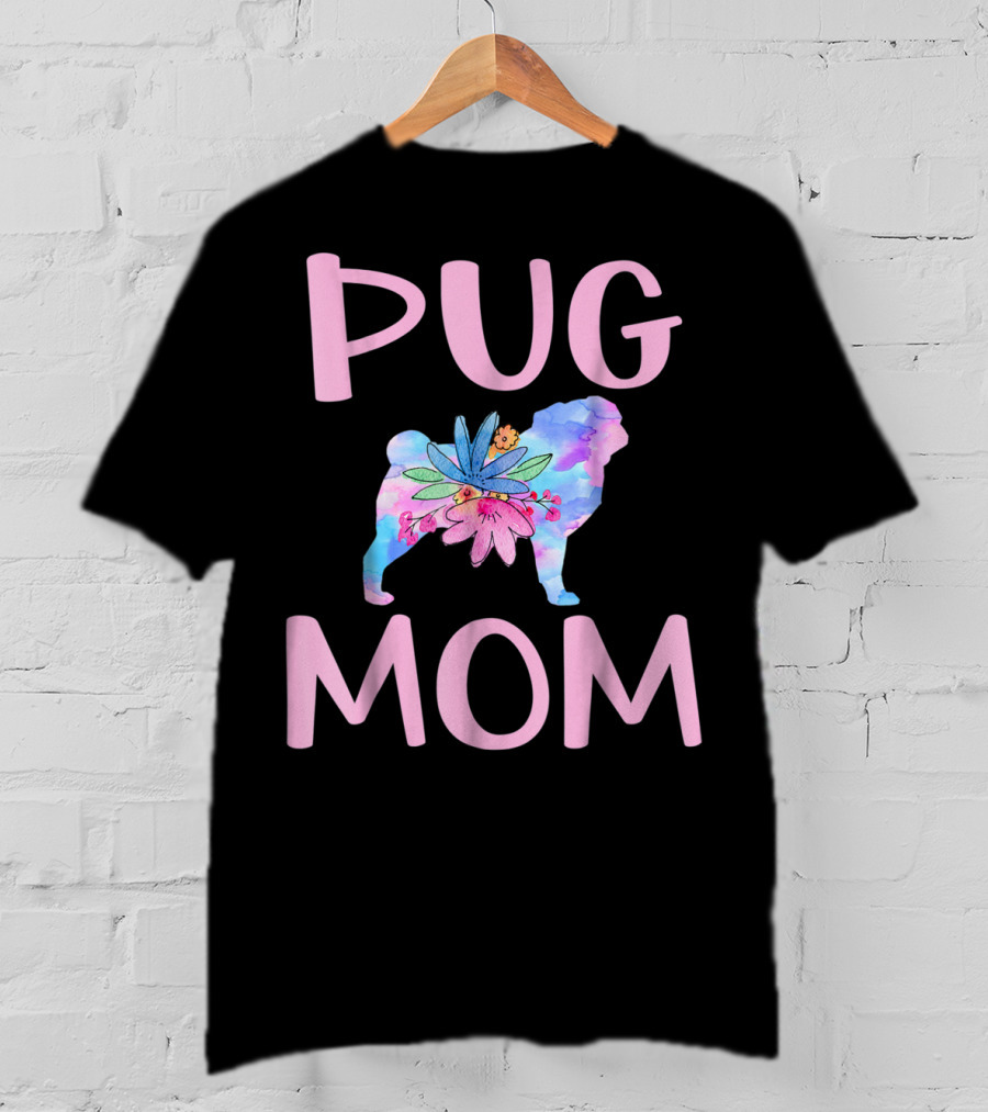 Pug Mom Floral Watercolor Silhouette Cute Pug Owner T-Shirt