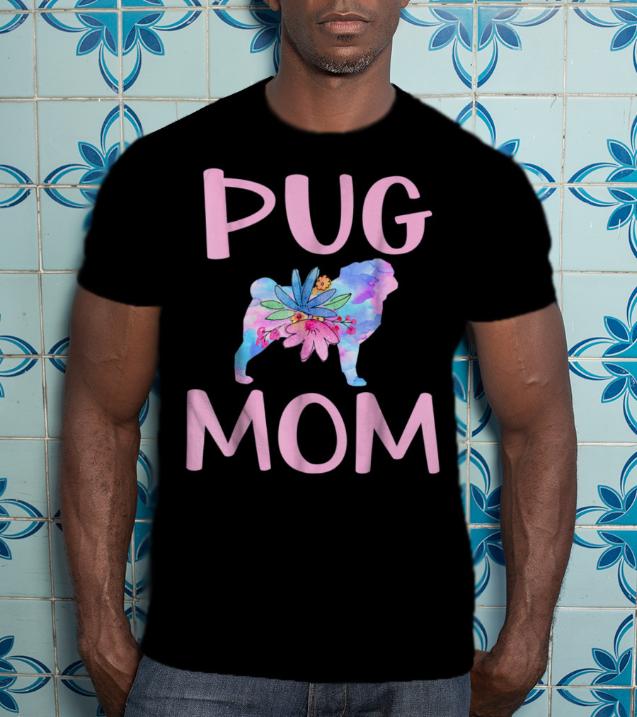 Pug Mom Floral Watercolor Silhouette Cute Pug Owner T-Shirt