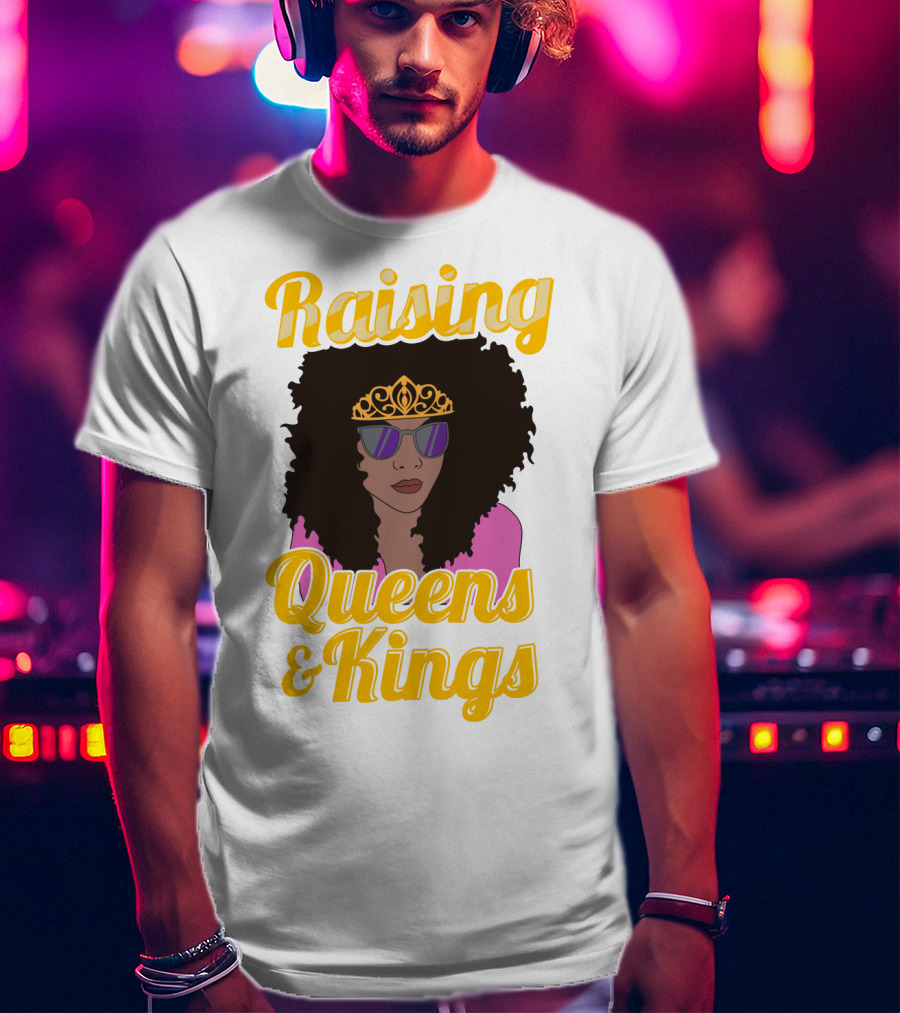 Raising Queens And Kings Afro Mama Tiara Sunglasses T-Shirt