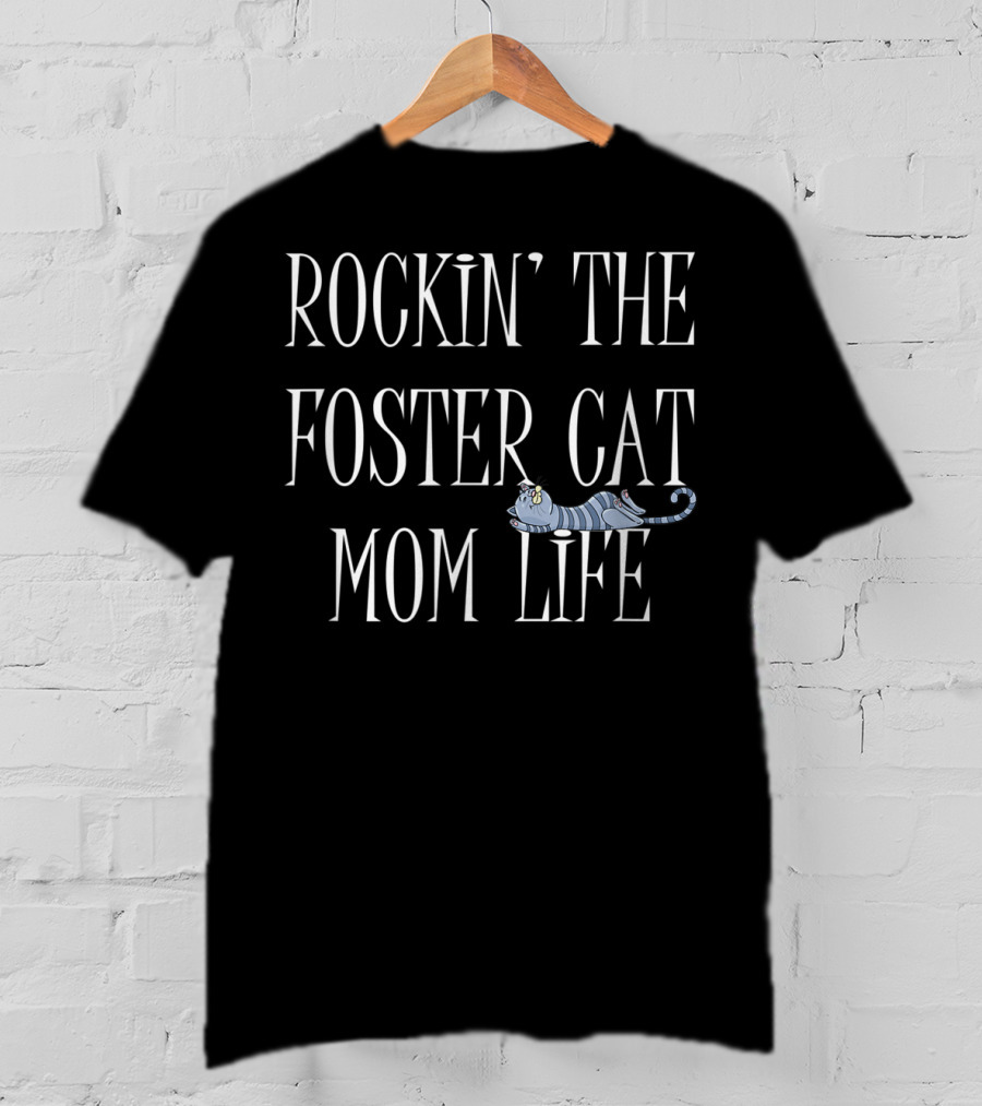 Rockin' The Foster Cat Mom Life Rescue Cat Striped Cartoon T-Shirt