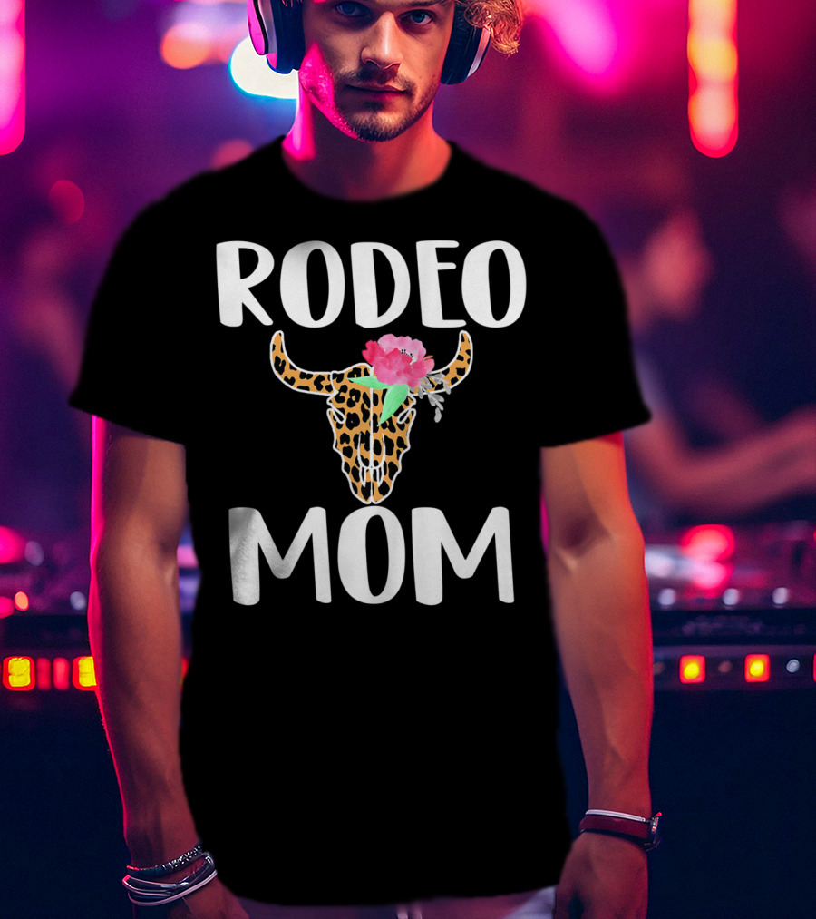 Rodeo Mom Leopard Bull Skull Floral Rodeo Mom T-Shirt