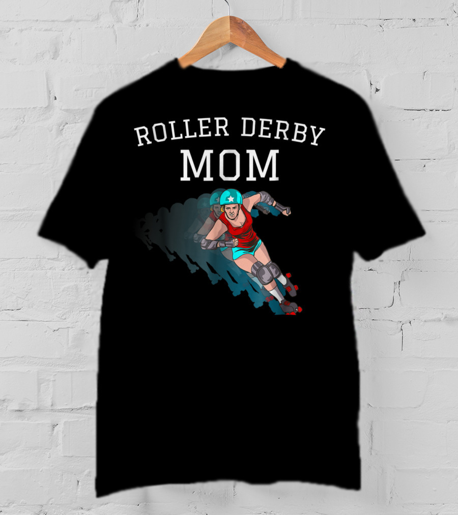 Roller Derby Mom For All Derby Girls With Skater T-Shirt