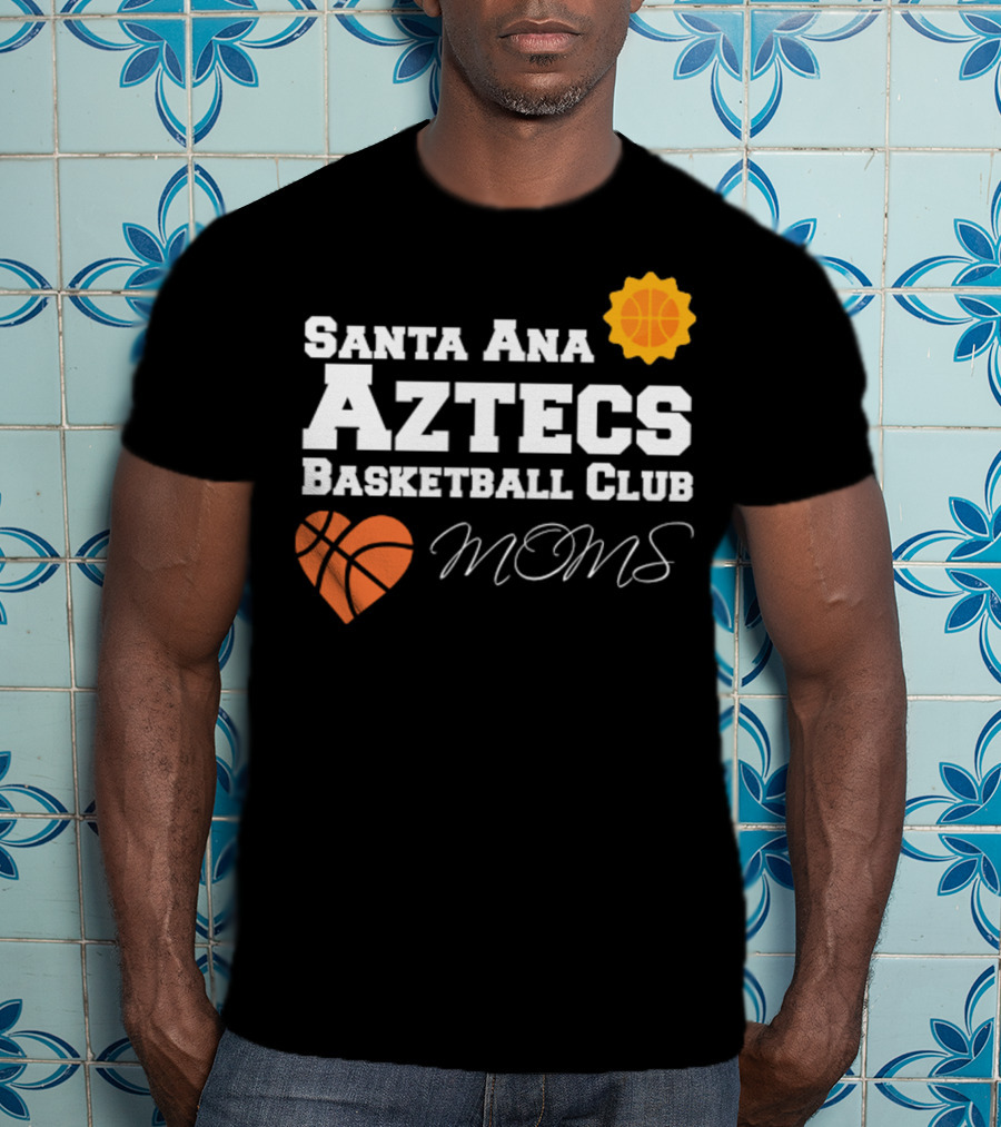 Santa Ana Aztecs Basketball Club Moms T-Shirt