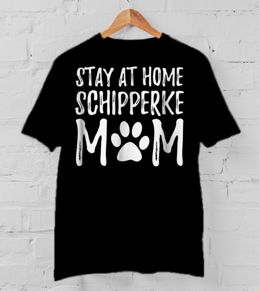 Stay At Home Schipperke Dog Mom With Paw Prints T-Shirt