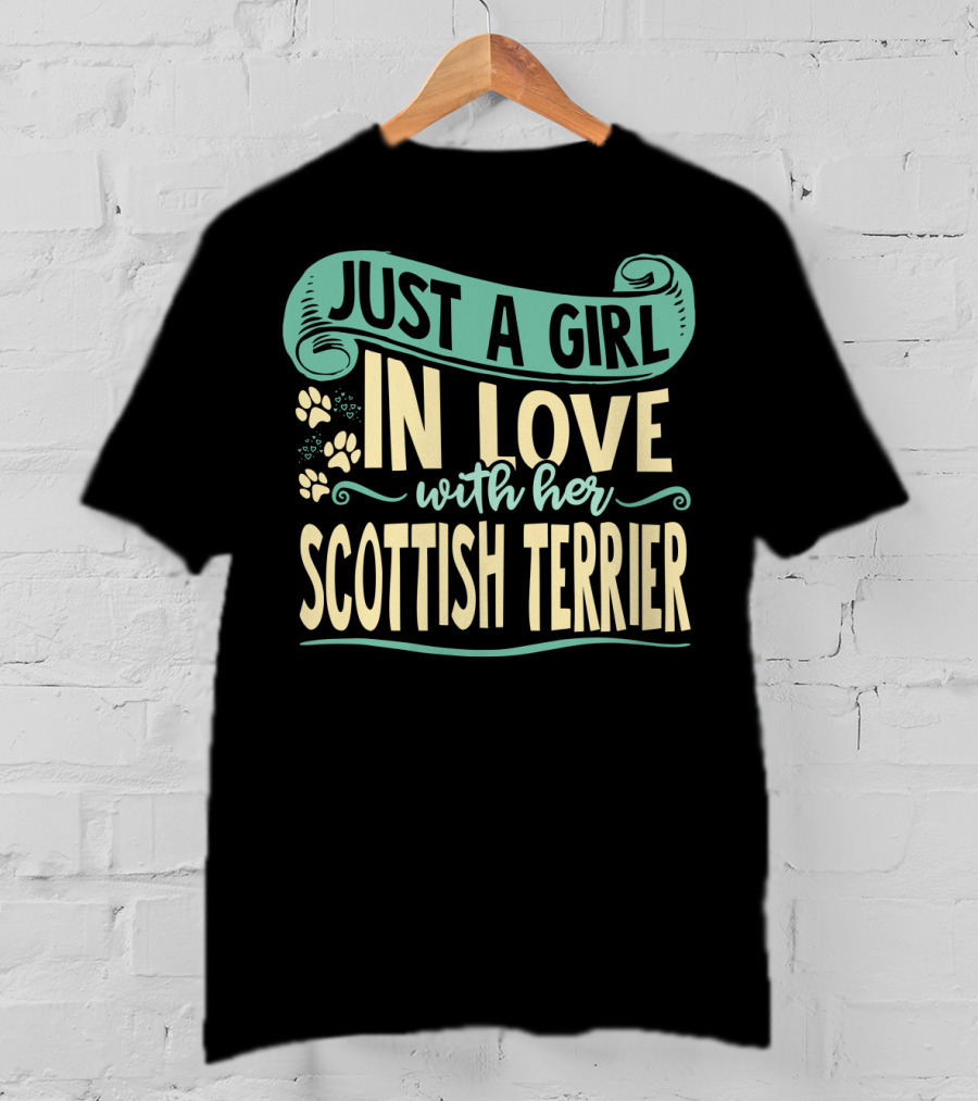 Just A Girl In Love With Her Scottish Terrier T-Shirt
