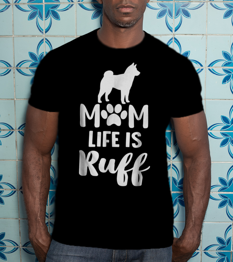 Shiba Inu Mom Life Is Ruff With Paw Print And Dog T-Shirt