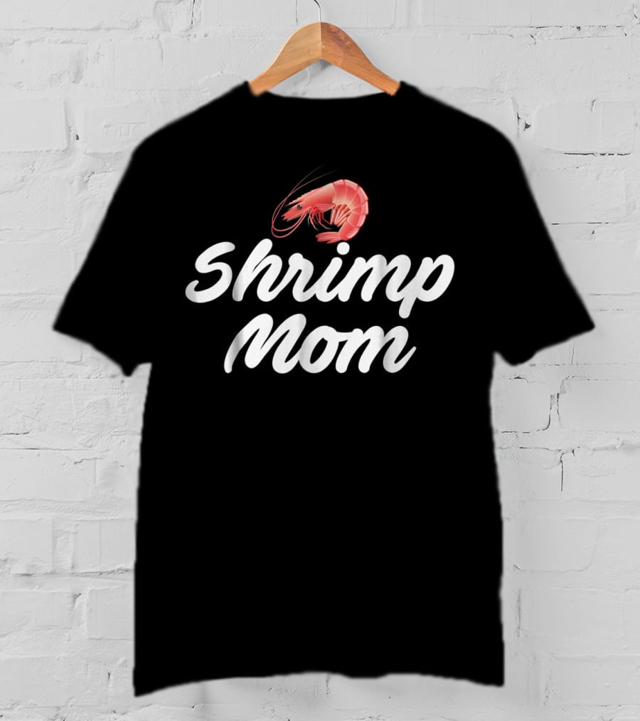 Shrimp Mom Fish Tank Aquatic Keeper Aquarist Shrimp Mom T-Shirt