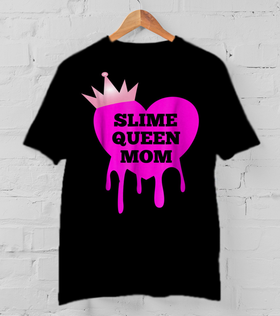 Slime Queen Mom Heart With Crown Birthday Theme Party Girl Tween T-Shirt