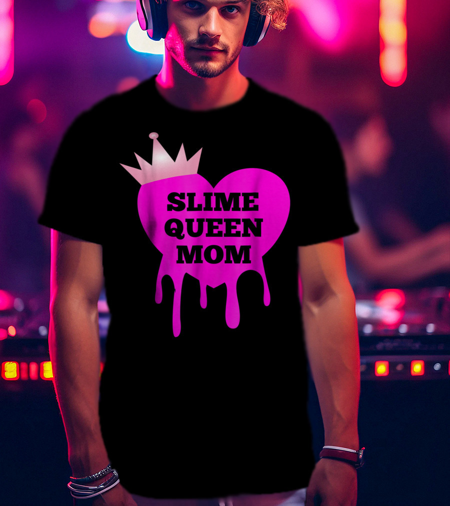 Slime Queen Mom Heart With Crown Birthday Theme Party Girl Tween T-Shirt