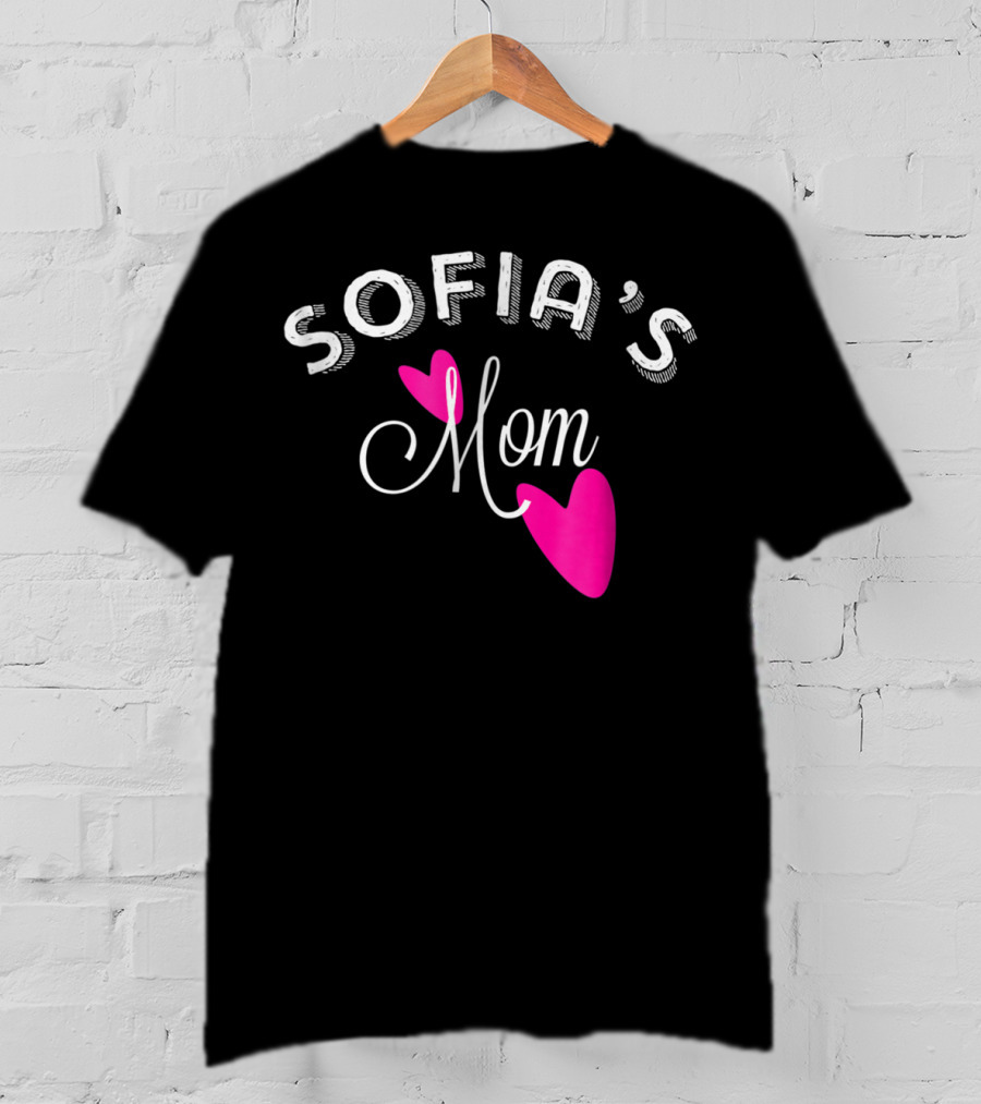 SOFIA'S Mom With Pink Hearts T-Shirt