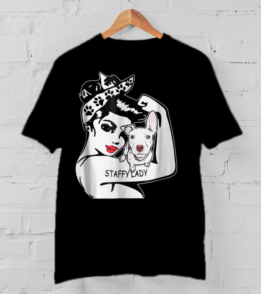 Staffy Lady Staffordshire Bull Terrier Strong Mom Birthday T-Shirt