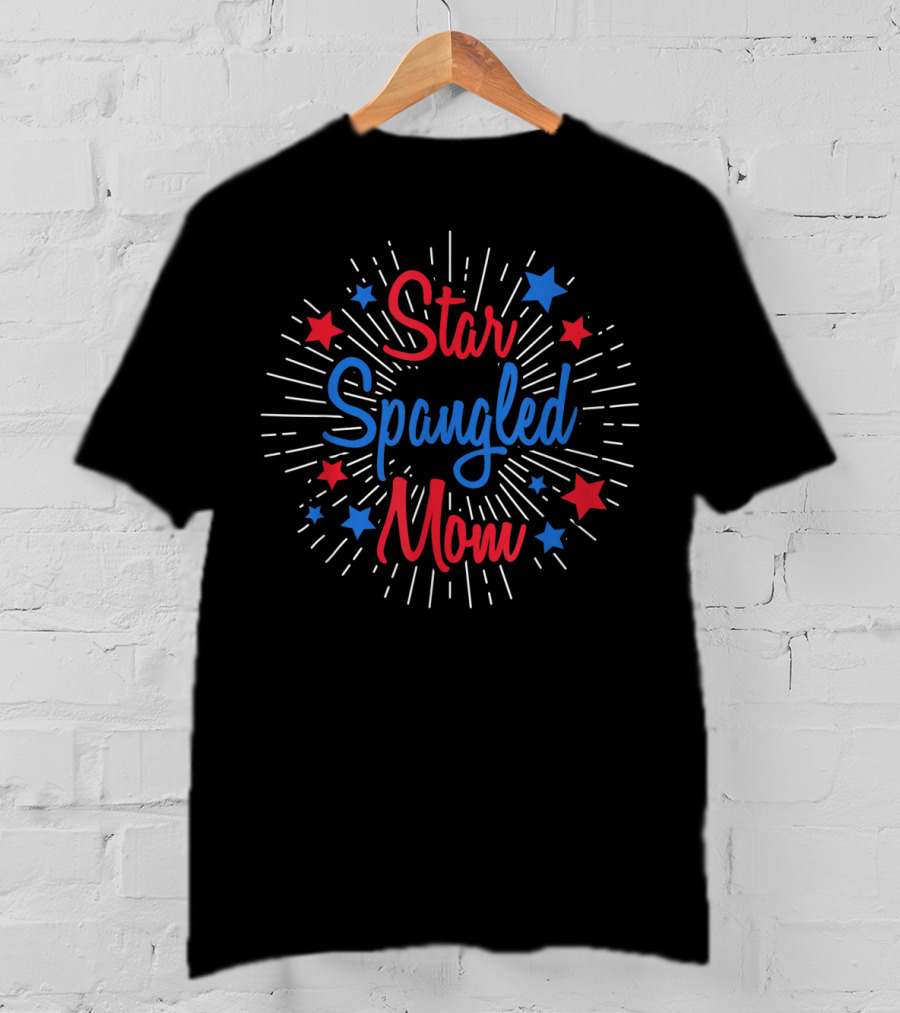 Star Spangled Mom Stars And Stripes Family Group Starburst Firework Red Blue White T-Shirt