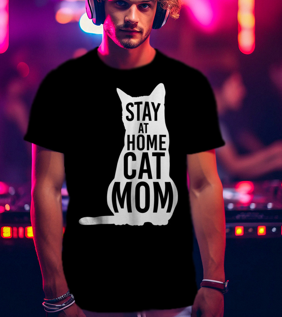 Stay At Home Cat Mom Silhouette For Cat Moms T-Shirt