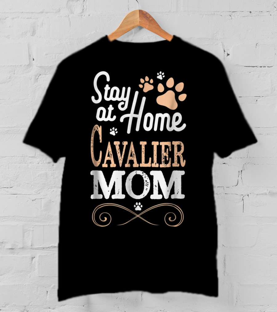 Stay At Home Cavalier Mom With Paw Prints And Swirls T-Shirt