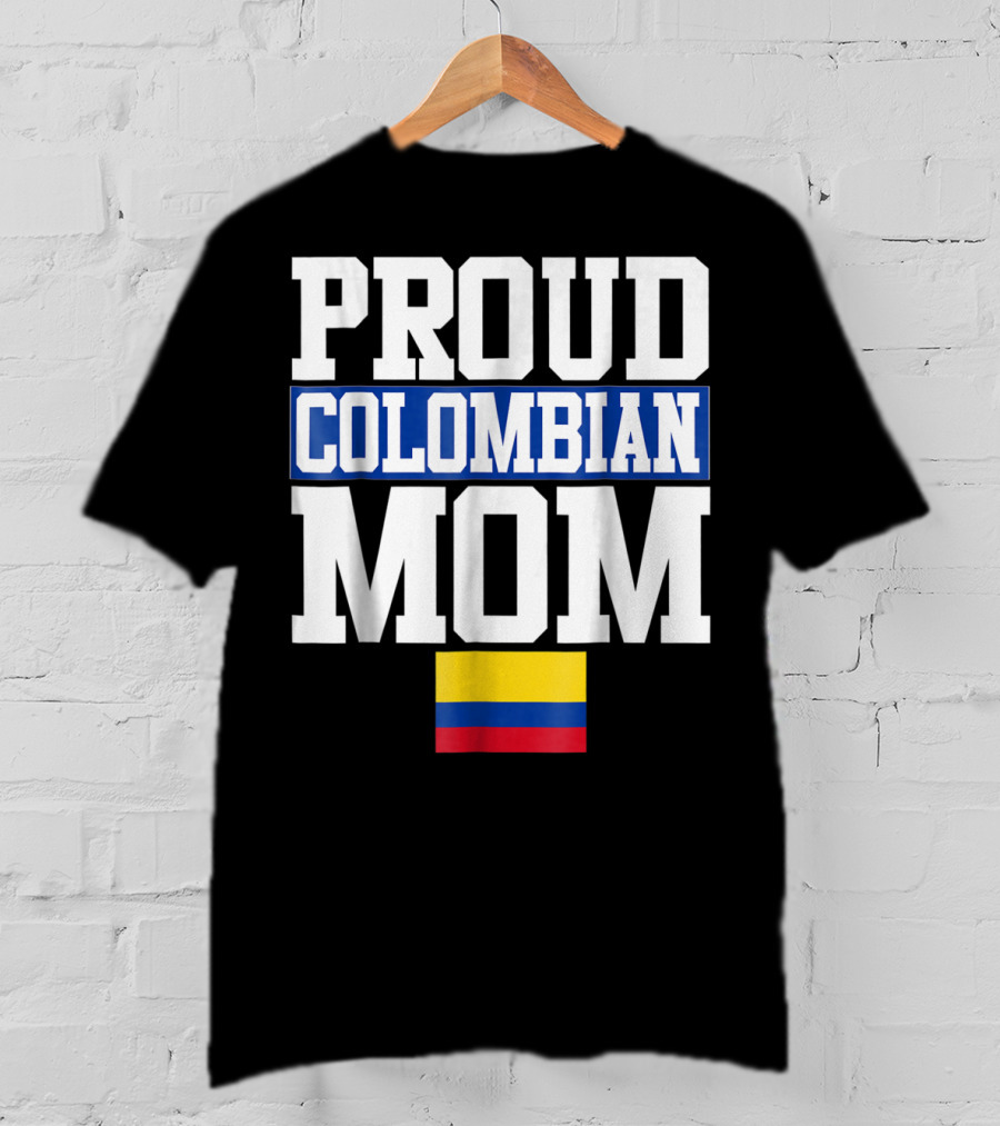 Proud Colombian Mom With Flag T-Shirt