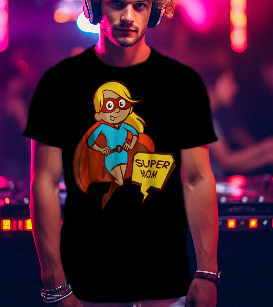 Super Mom T-Shirt