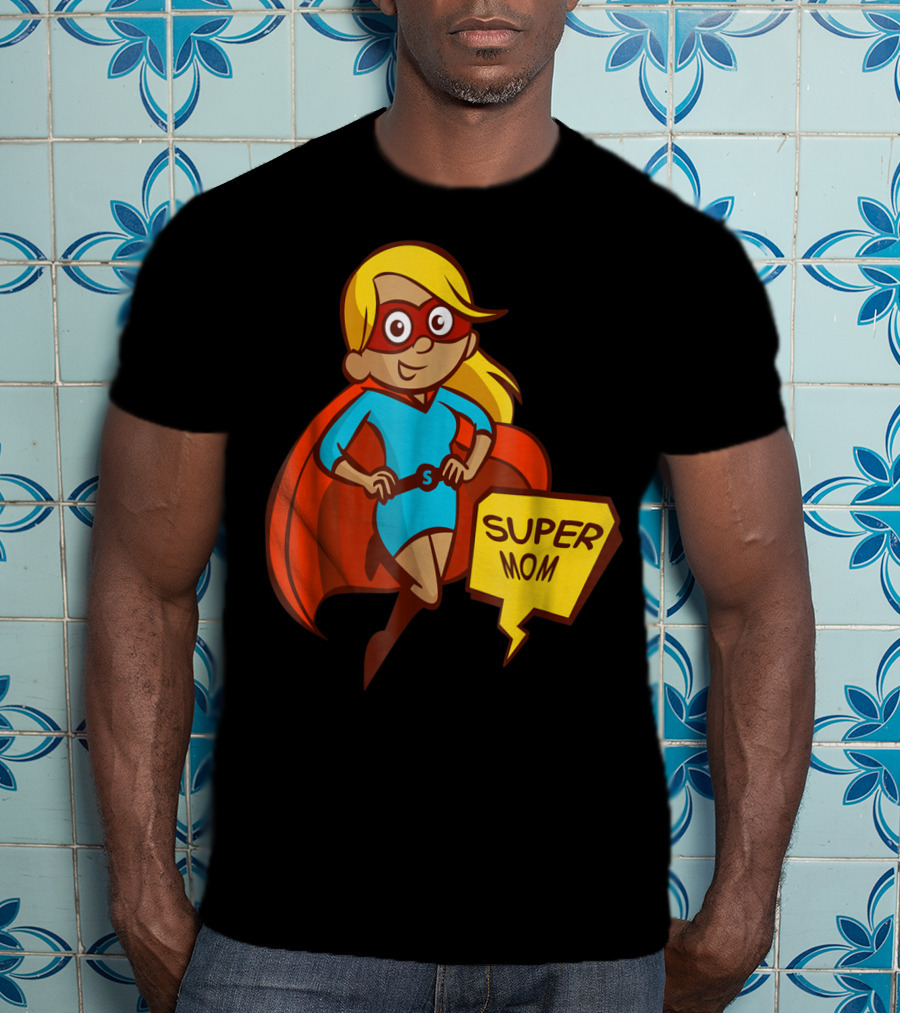 Super Mom T-Shirt