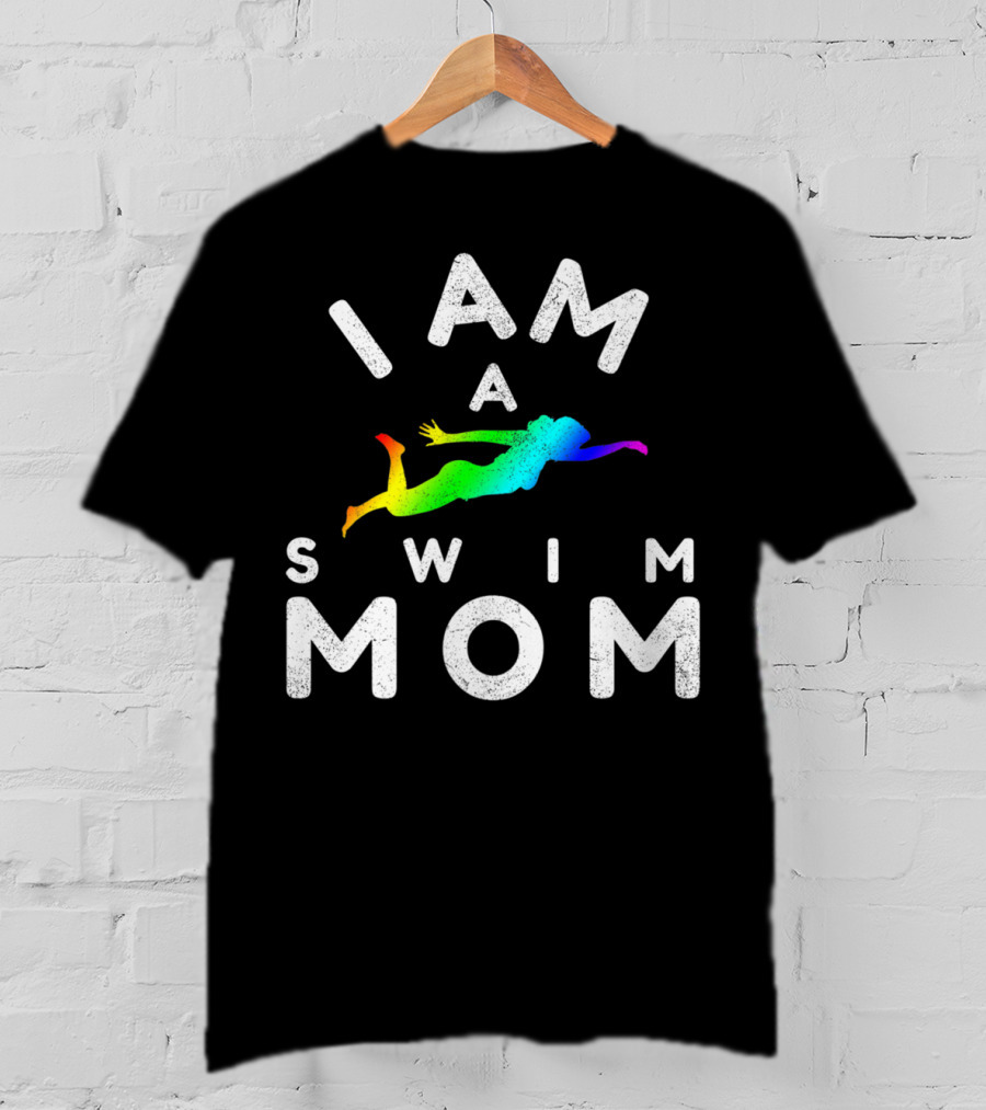 I Am A Swim Mom Rainbow Diver T-Shirt
