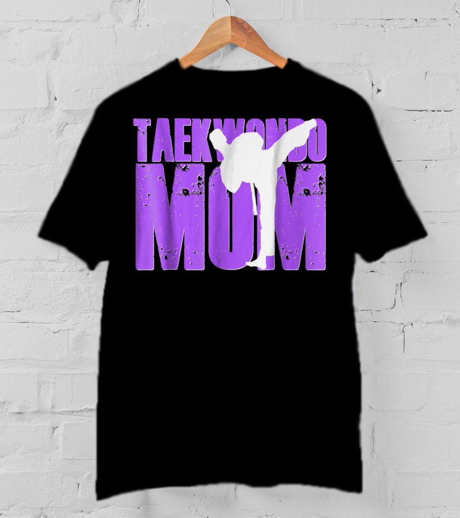 Taekwondo Mom Martial Arts Kick T-Shirt