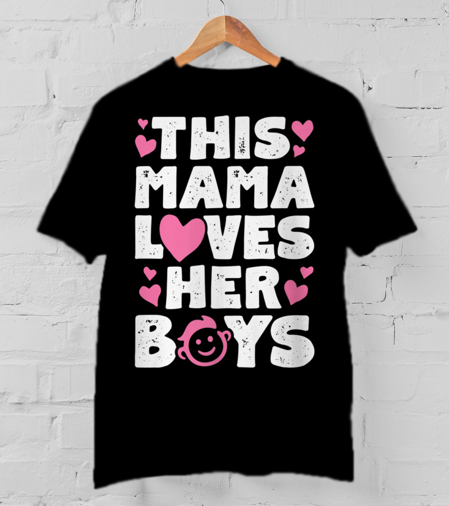 This Mama Loves Her Boys Heart Pink Face With Hearts T-Shirt