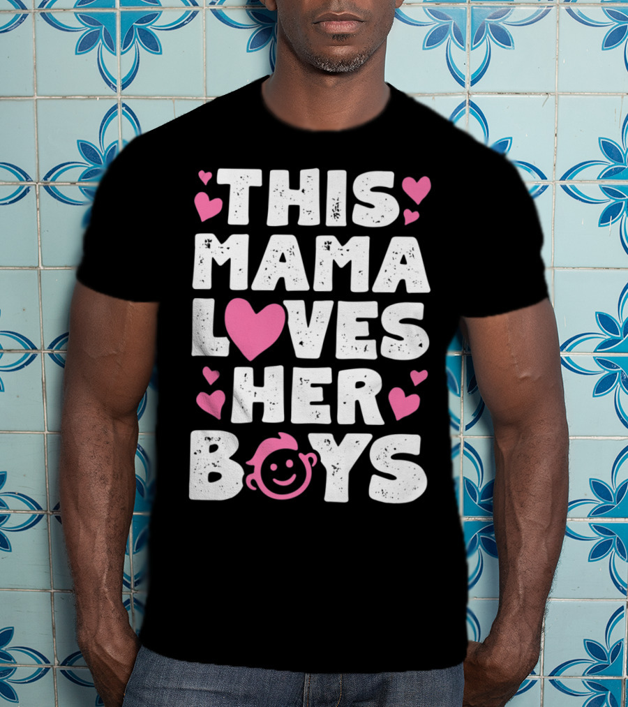This Mama Loves Her Boys Heart Pink Face With Hearts T-Shirt
