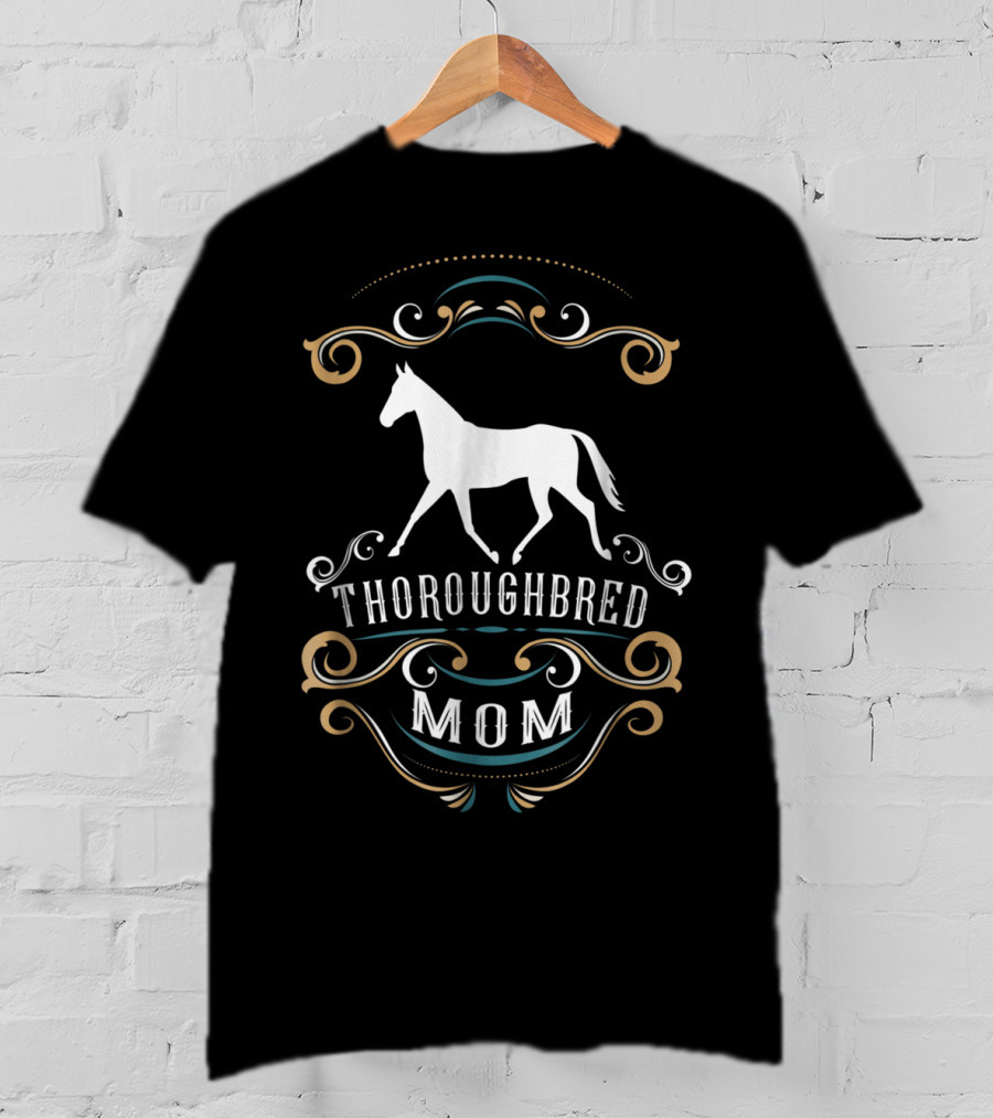 Thoroughbred Mom Equestrian OTTB Horse T-Shirt