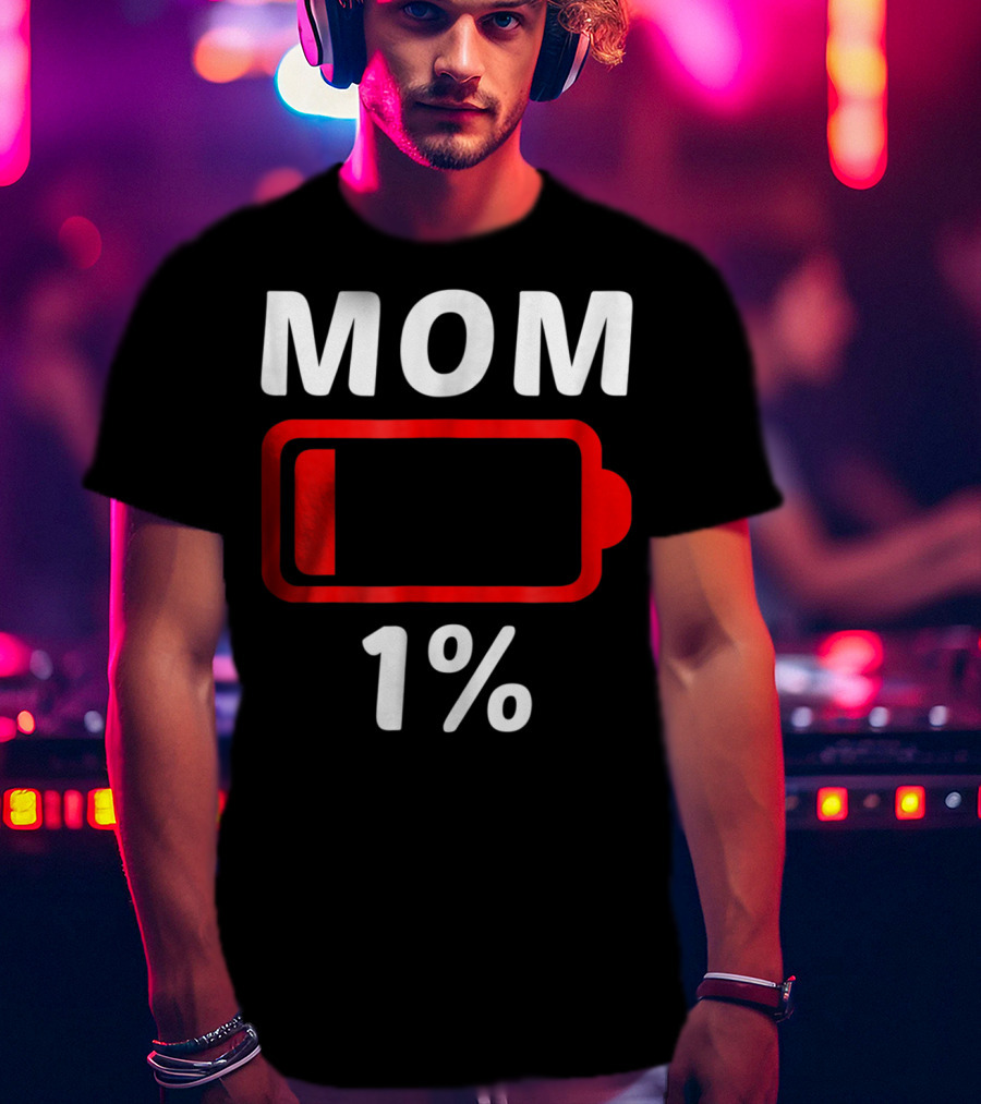 MOM 1% Low Battery T-Shirt