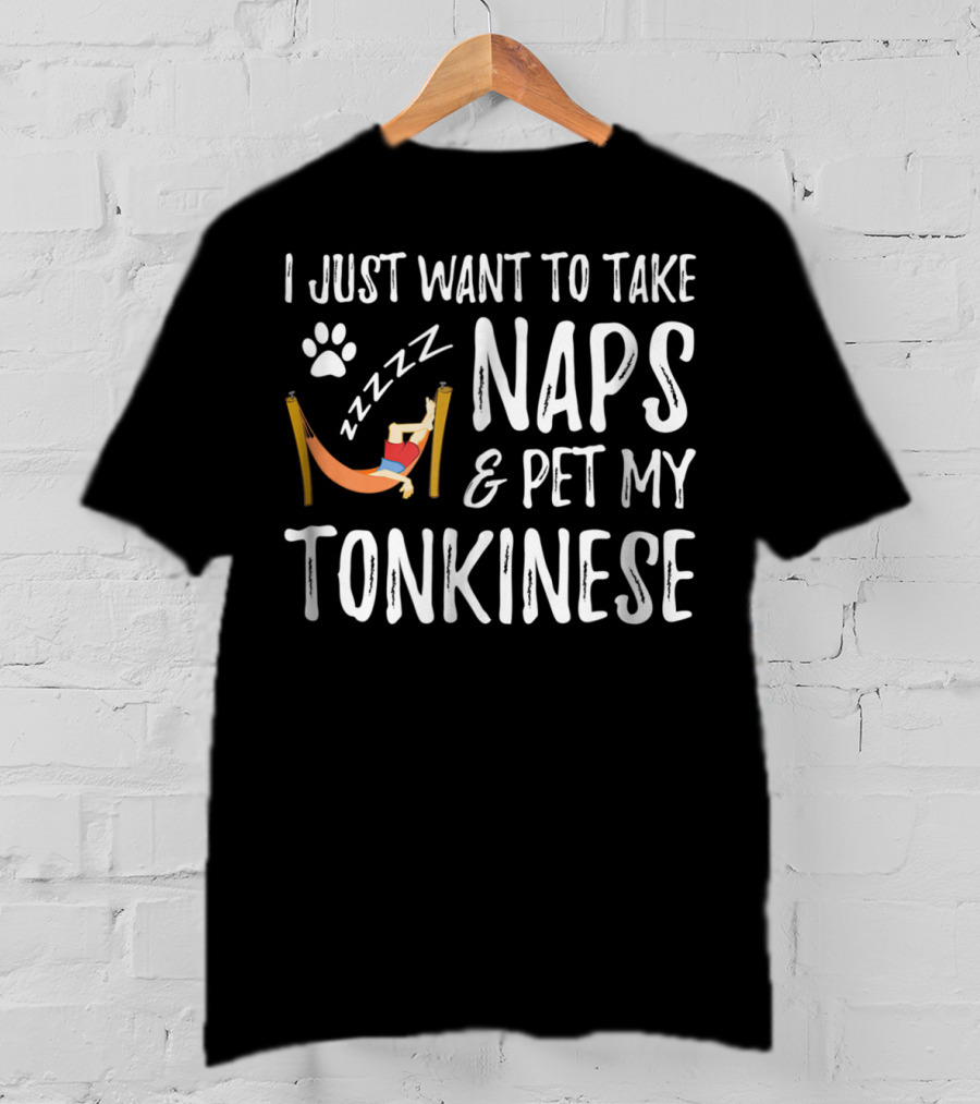 I Just Want To Take Naps And Pet My Tonkinese Cat Lover Nap Funny Cat Mom Idea43 T-Shirt