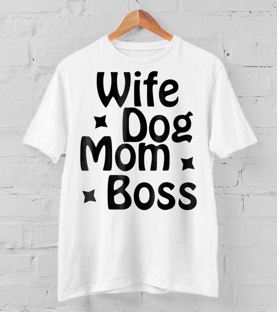 Wife Dog Mom Boss Star T-Shirt