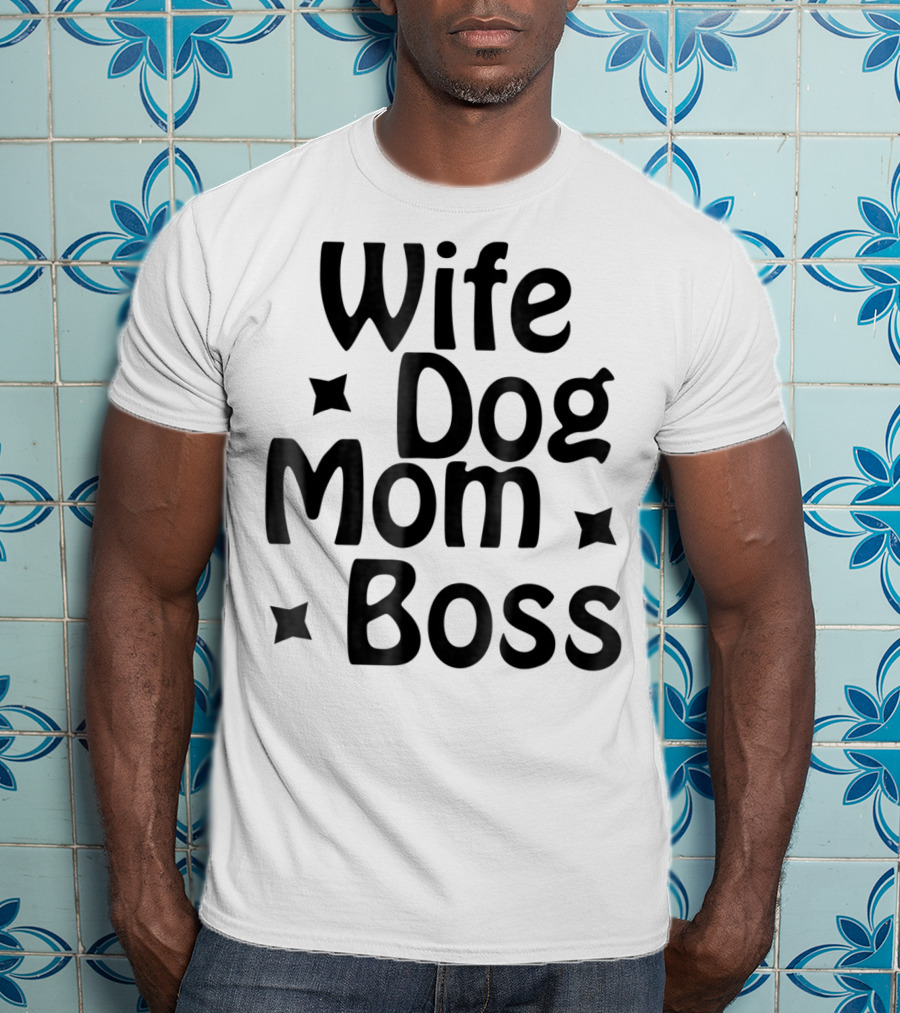 Wife Dog Mom Boss Star T-Shirt