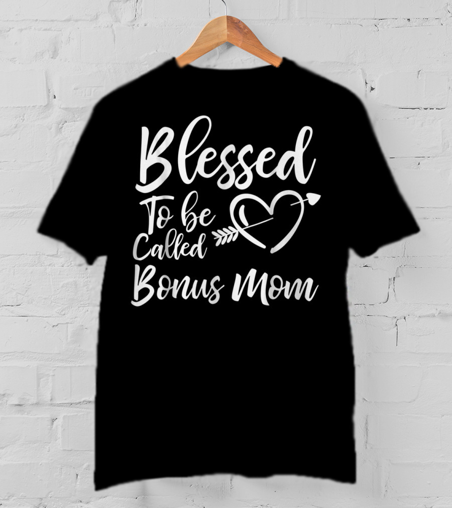 Blessed To Be Called Bonus Mom Heart Arrow T-Shirt