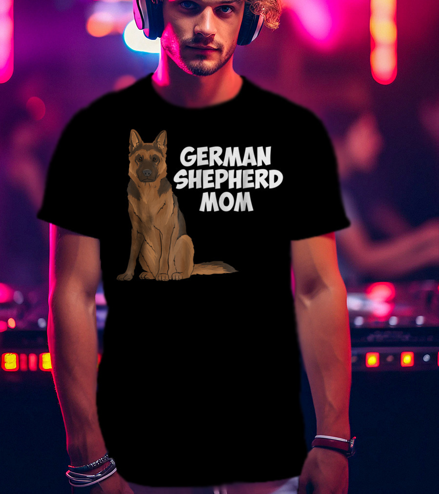 German Shepherd Mom Dog Lovers Birthday22 T-Shirt