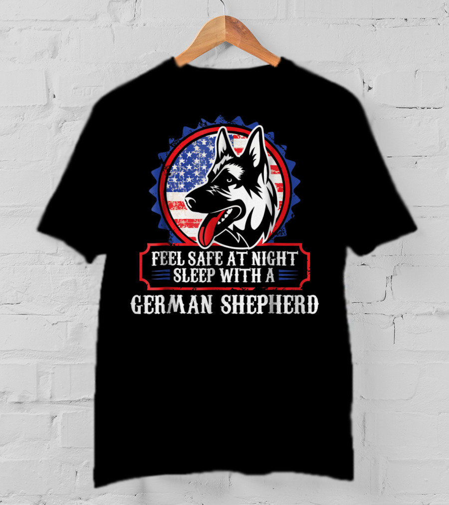 Feel Safe At Night Sleep With A German Shepherd For Dog Lovers Mom Or Dad T-Shirt