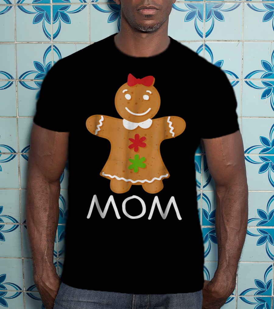 Gingerbread Mom Christmas Family Matching 69 T-Shirt