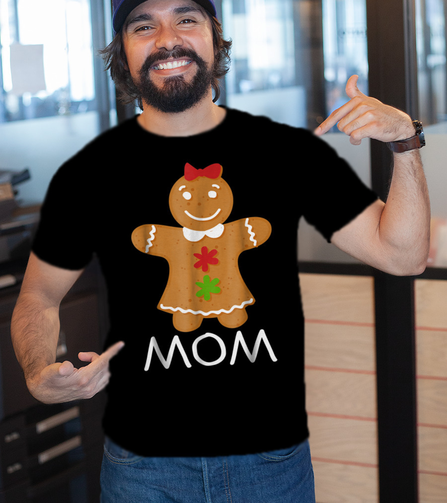 Gingerbread Mom Christmas Family Matching 69 T-Shirt