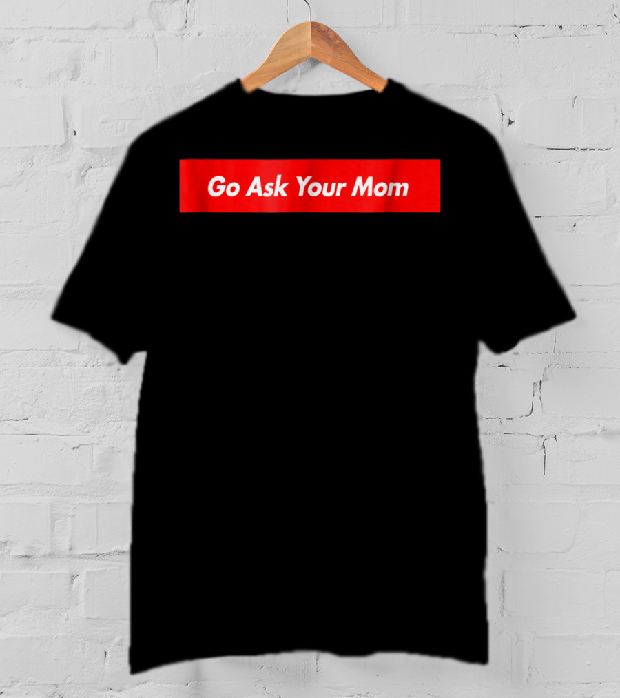 Go Ask Your Mom Red Box Logo Trendy Casual Wear T-Shirt