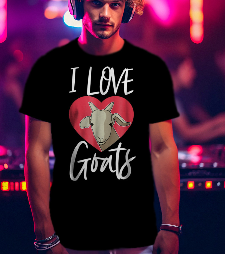 I Love Goats Heart Goat Mom Funny Farm Goat Lover Girls T-Shirt