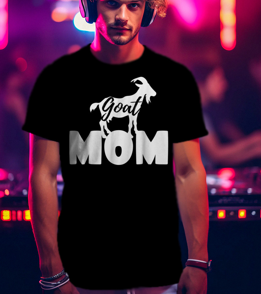 Goat Mom Funny Goat Lovers Farm Farmer 19 T-Shirt