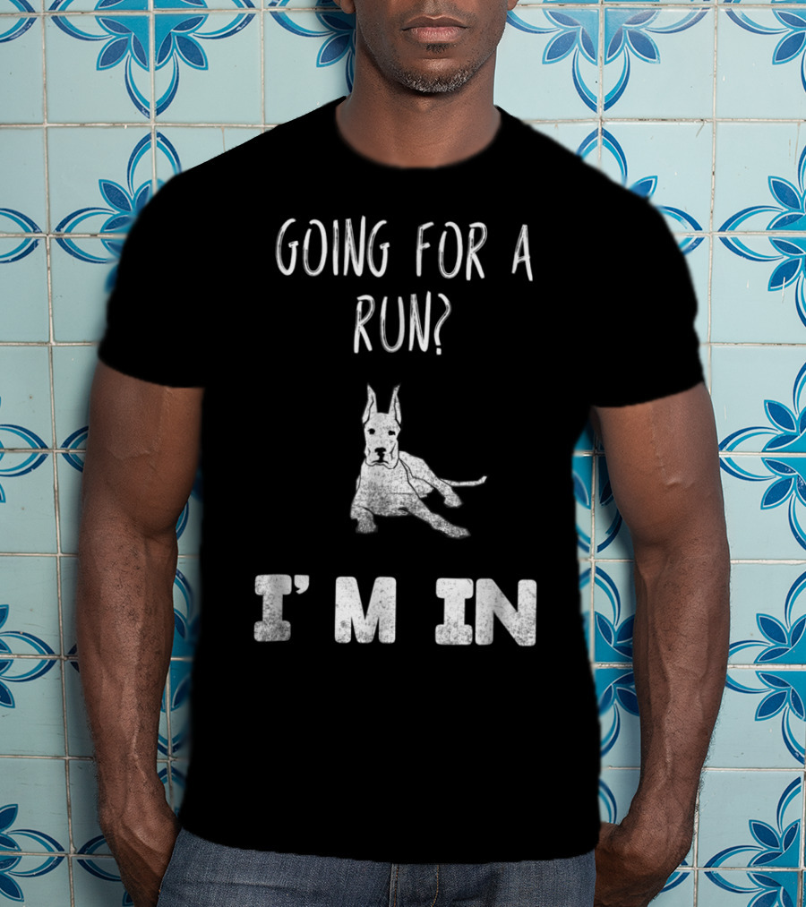 Going For A Run I'm In Dog Enthusiast Humorous Canine T-Shirt