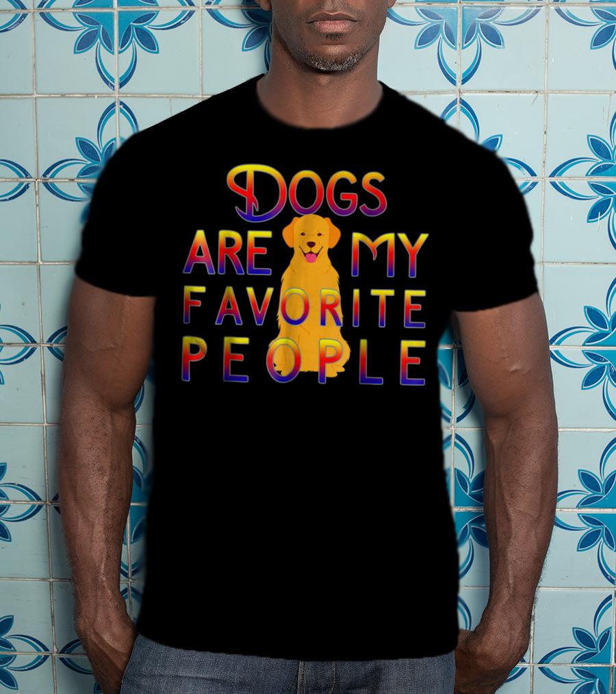 Golden Retriever Dogs Are My Favorite People T-Shirt