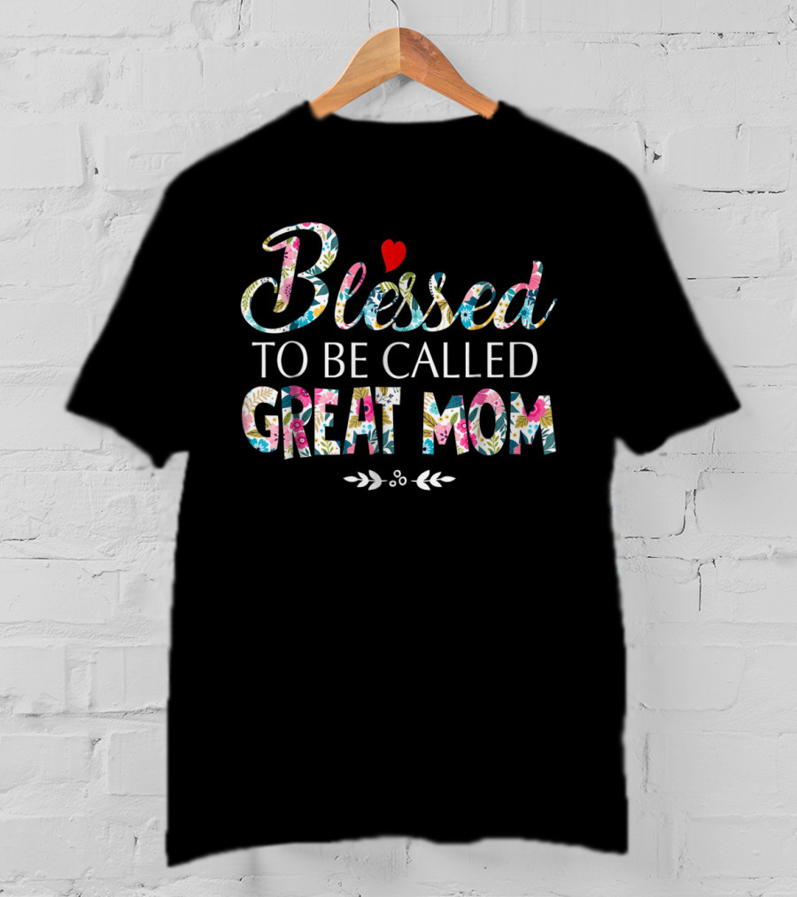 Blessed To Be Called Great Mom Women's T-Shirt