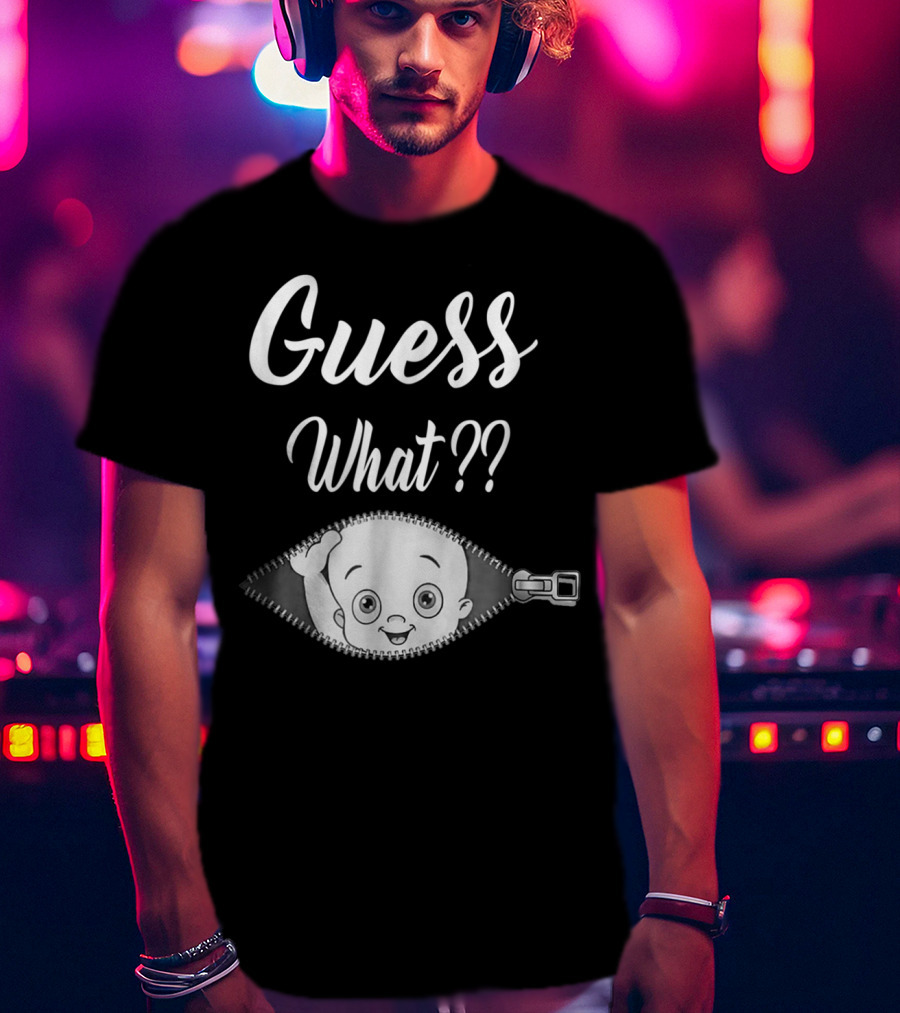 Guess What Pregnancy Announcement Expectant Mom Tee Zipper Baby Reveal T-Shirt