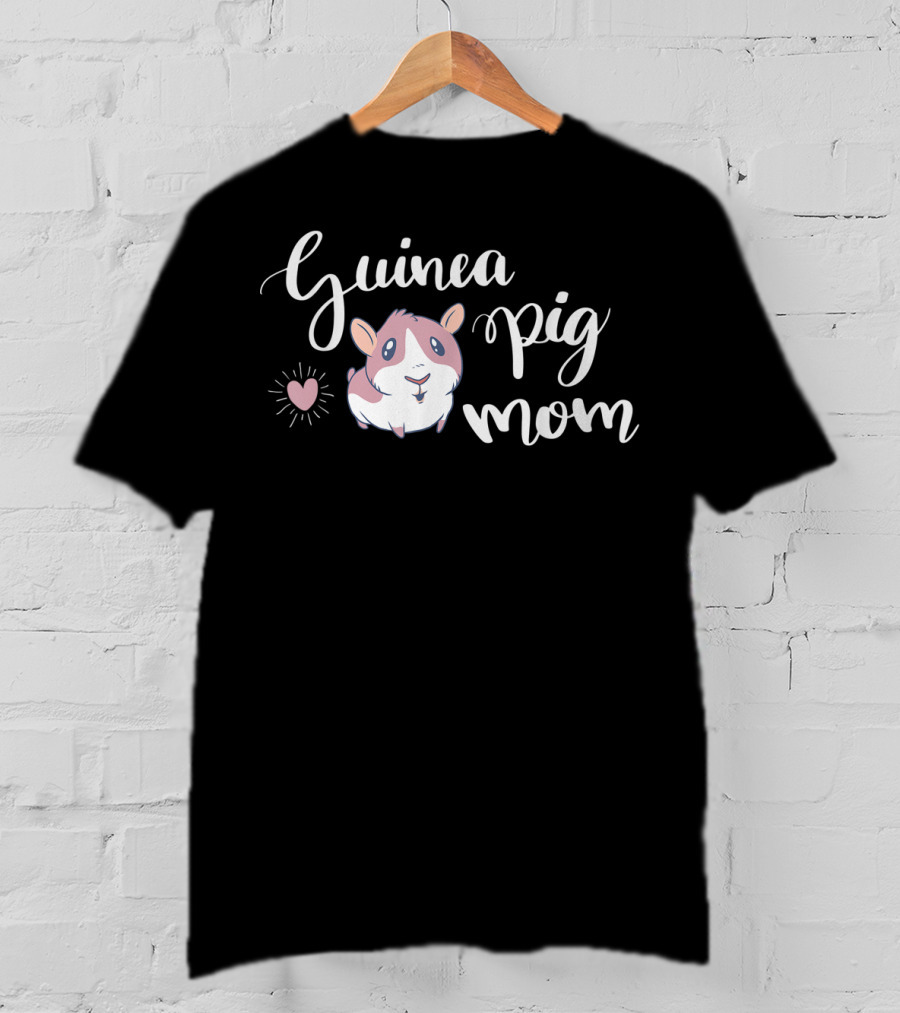 Guinea Pig Mom Cute Cavia Hamster Lover T-Shirt