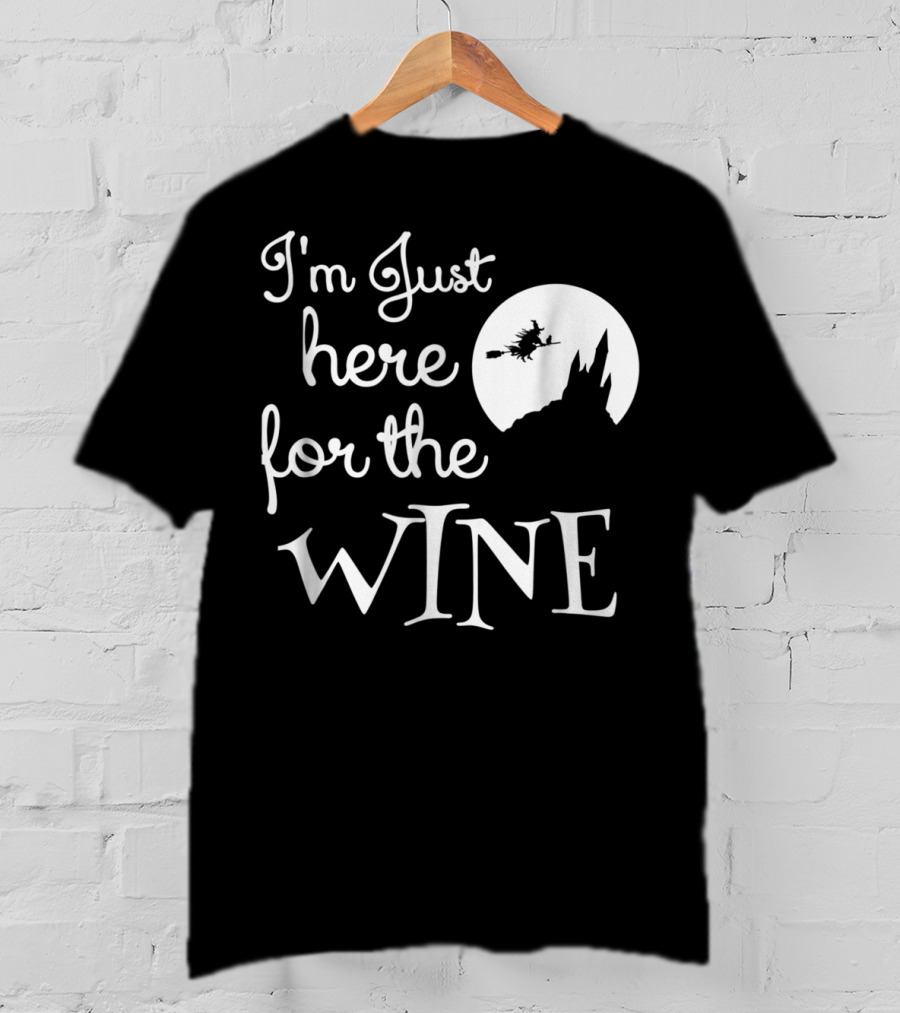 I'm Just Here For The Wine Halloween Funny Mom Tees Women Witches Moon T-Shirt