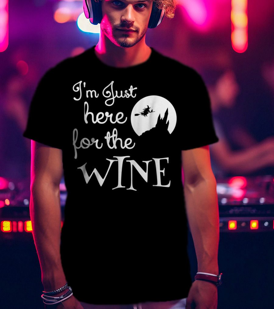 I'm Just Here For The Wine Halloween Funny Mom Tees Women Witches Moon T-Shirt