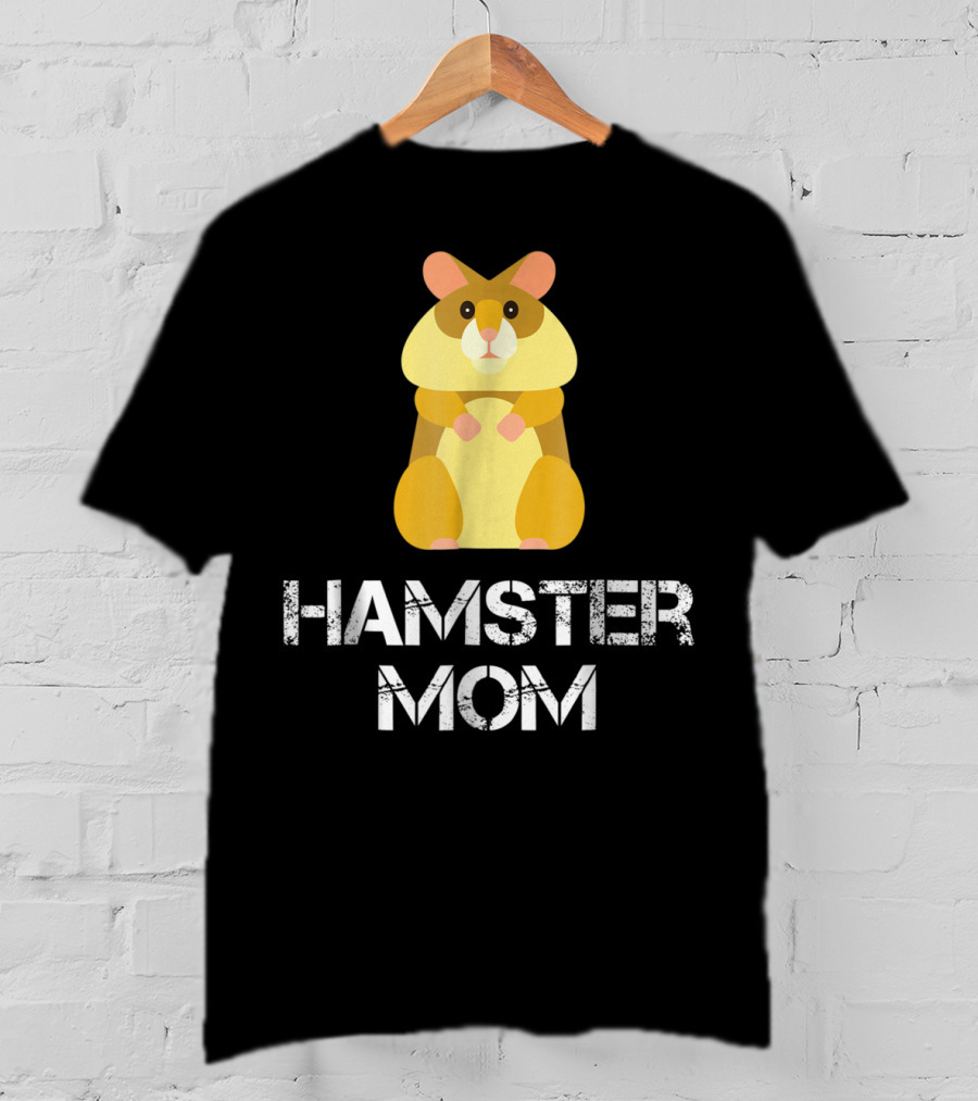 Hamster Mom Hamster Owner Pet Lover Cozy Cuddly Animal Caregiver T-Shirt
