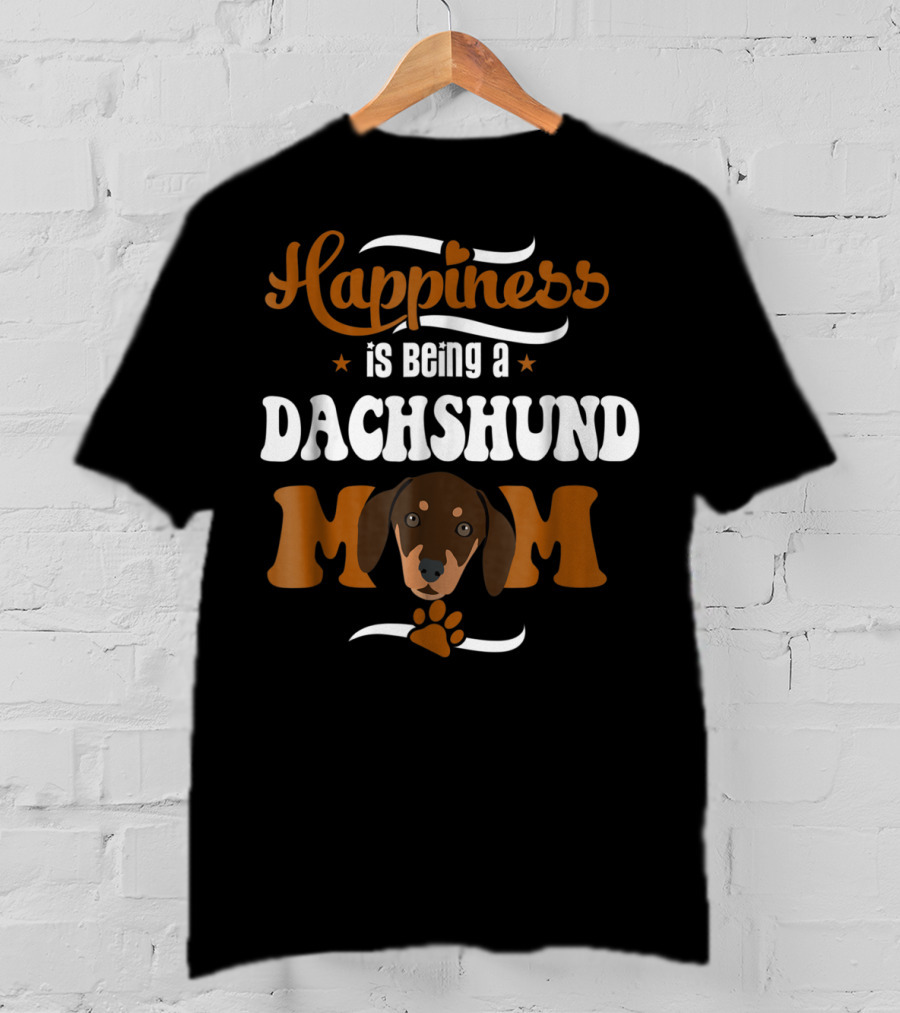Happiness Is Being A Dachshund Mom T-Shirt