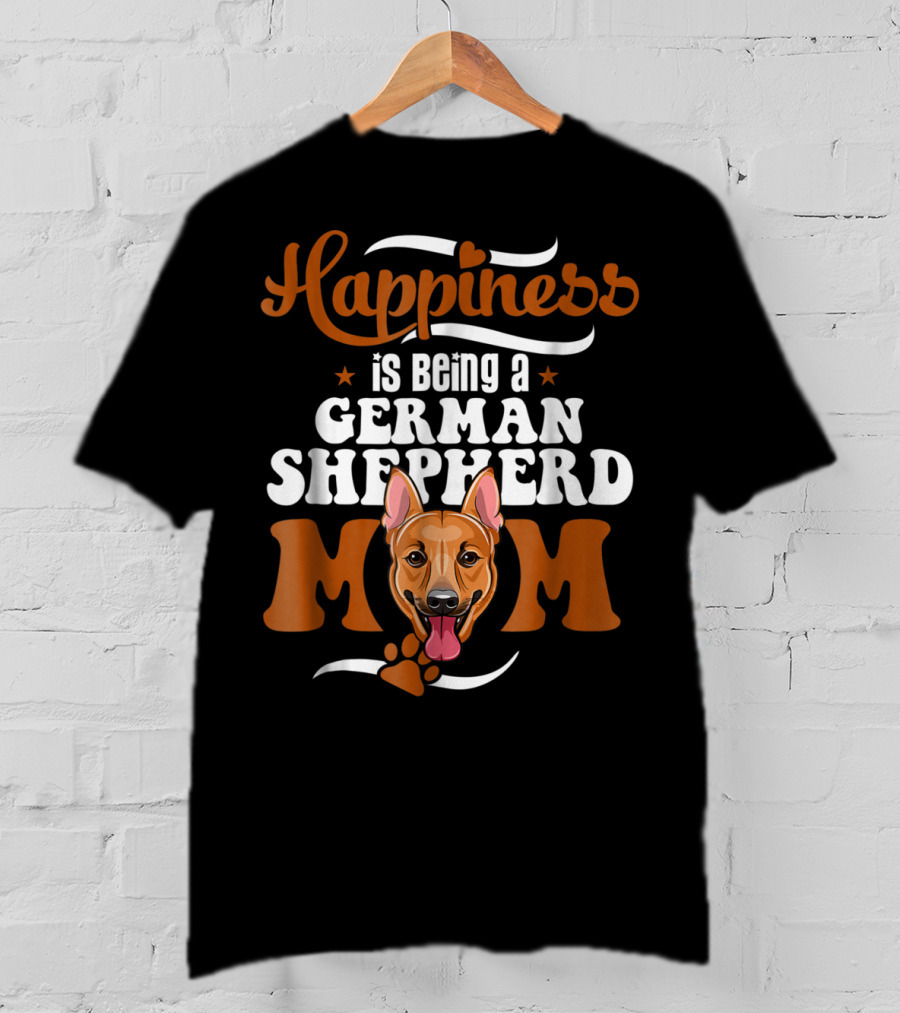 Happiness Is Being A German Shepherd Mom T-Shirt