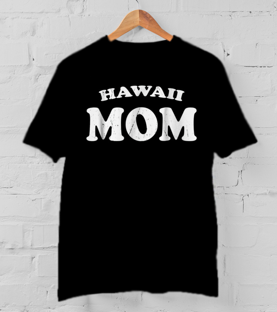 HAWAII MOM T-Shirt